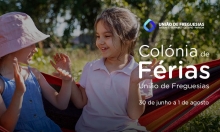 Colónia de Férias da União de Freguesias - Verão 2025